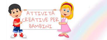 attività creative per bambini attività creative per bambini